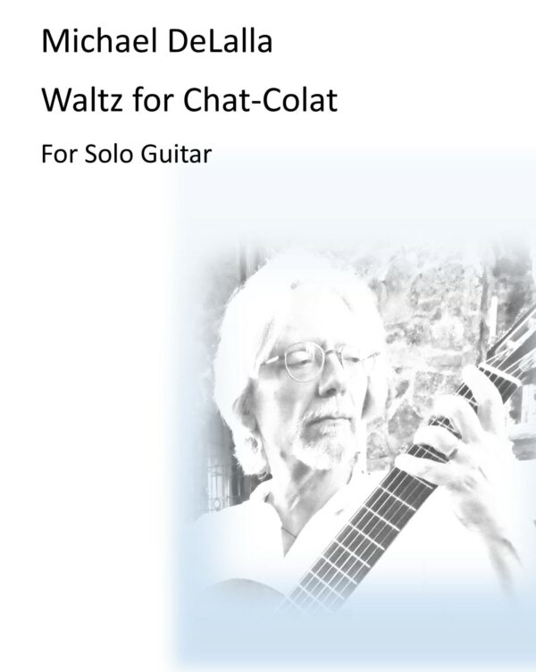 Waltz for Chat-colat for Solo Guitar (.pdf)
